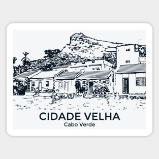 Cidade Velha - Cabo Verde Magnet